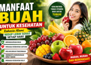 Manfaat Buah untuk Kesehatan: Rahasia Alami Hidup Lebih Sehat Setiap Hari